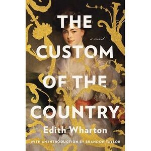 The Custom of the Country -- Edith Wharton